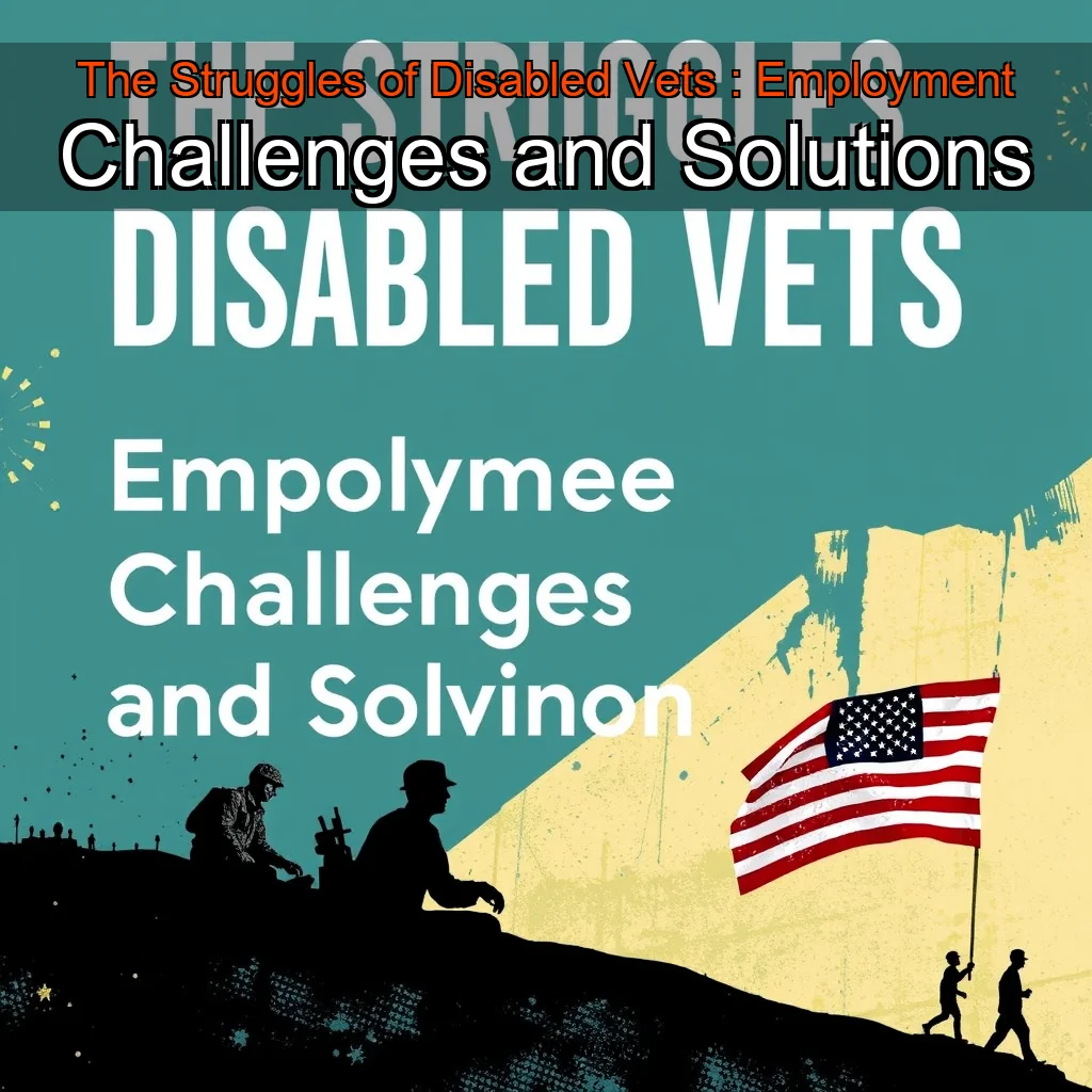 Read more about the article The Struggles of Disabled Vets : Employment Challenges and Solutions