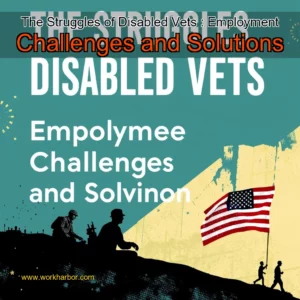 Read more about the article The Struggles of Disabled Vets : Employment Challenges and Solutions