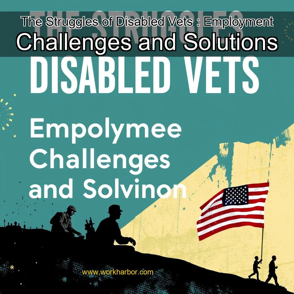 You are currently viewing The Struggles of Disabled Vets : Employment Challenges and Solutions
