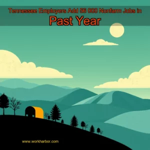 Read more about the article Tennessee Employers Add 56  000 Nonfarm Jobs in Past Year