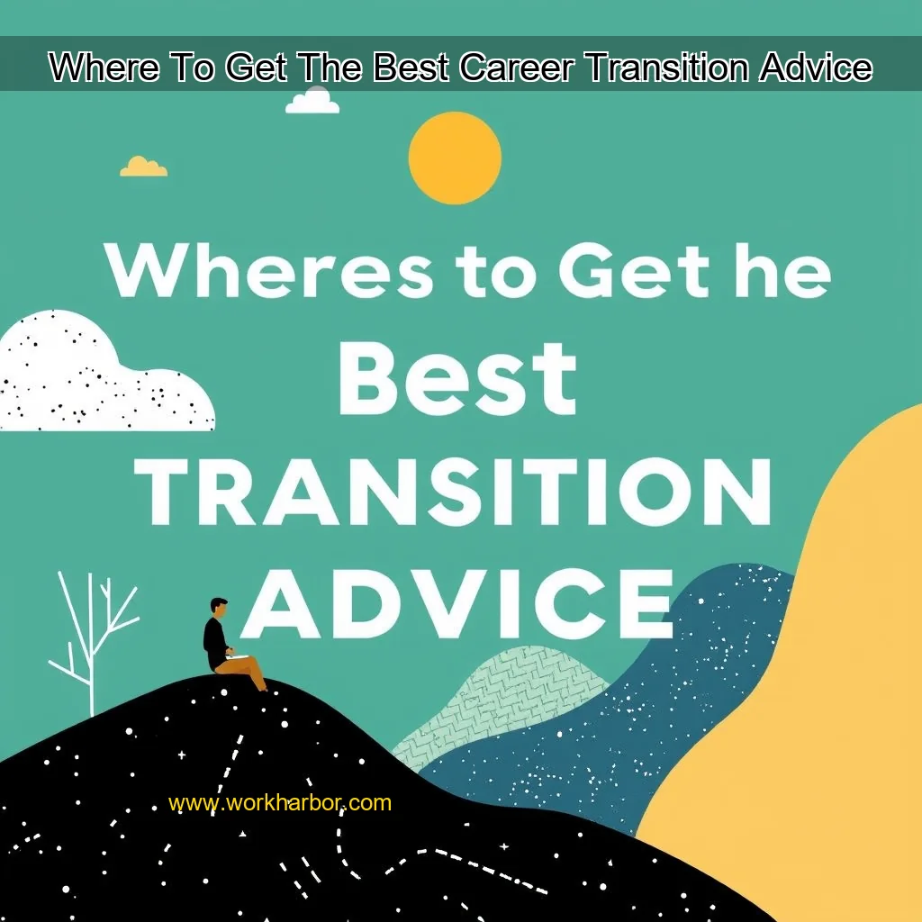 Read more about the article Where To Get The Best Career Transition Advice