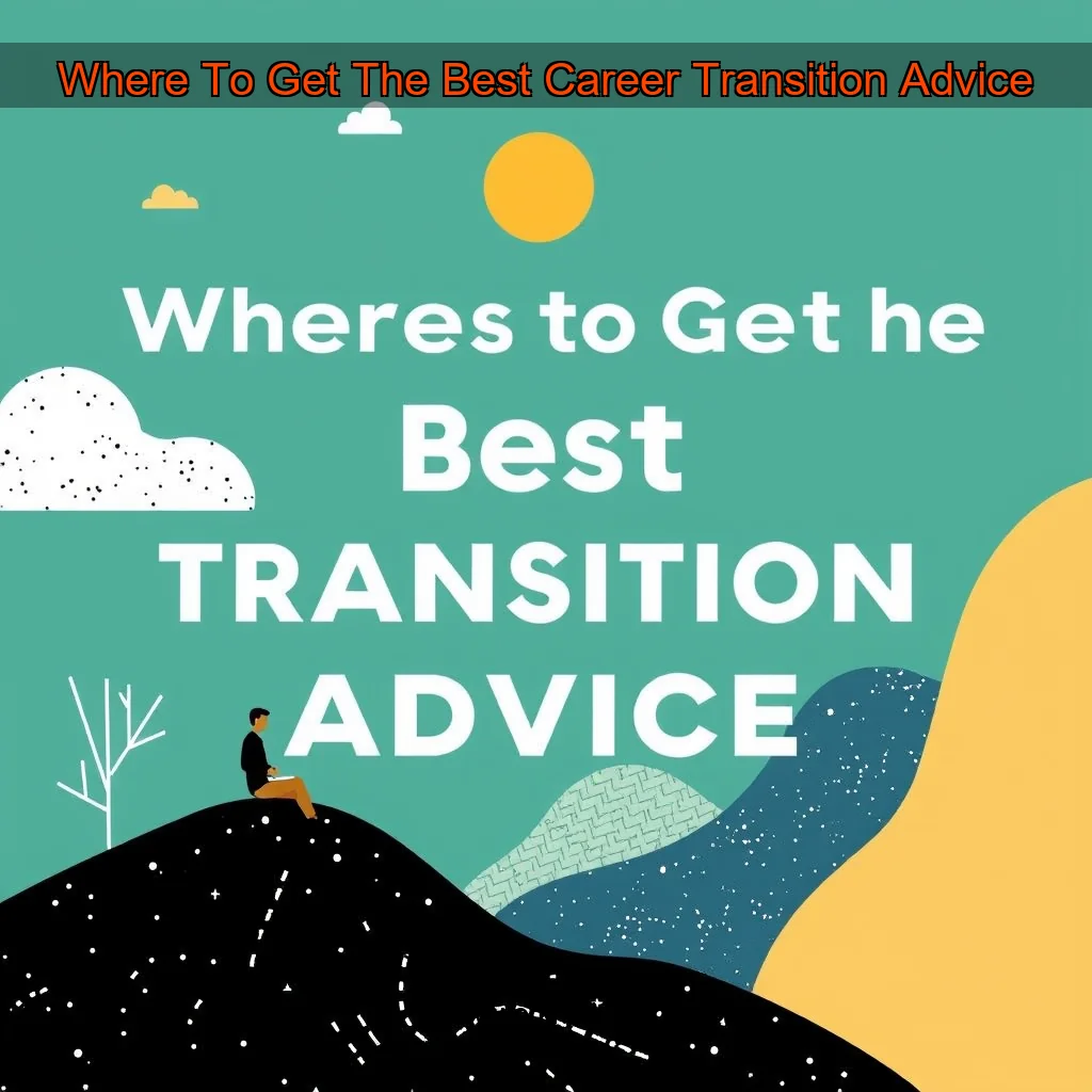 Read more about the article Where To Get The Best Career Transition Advice