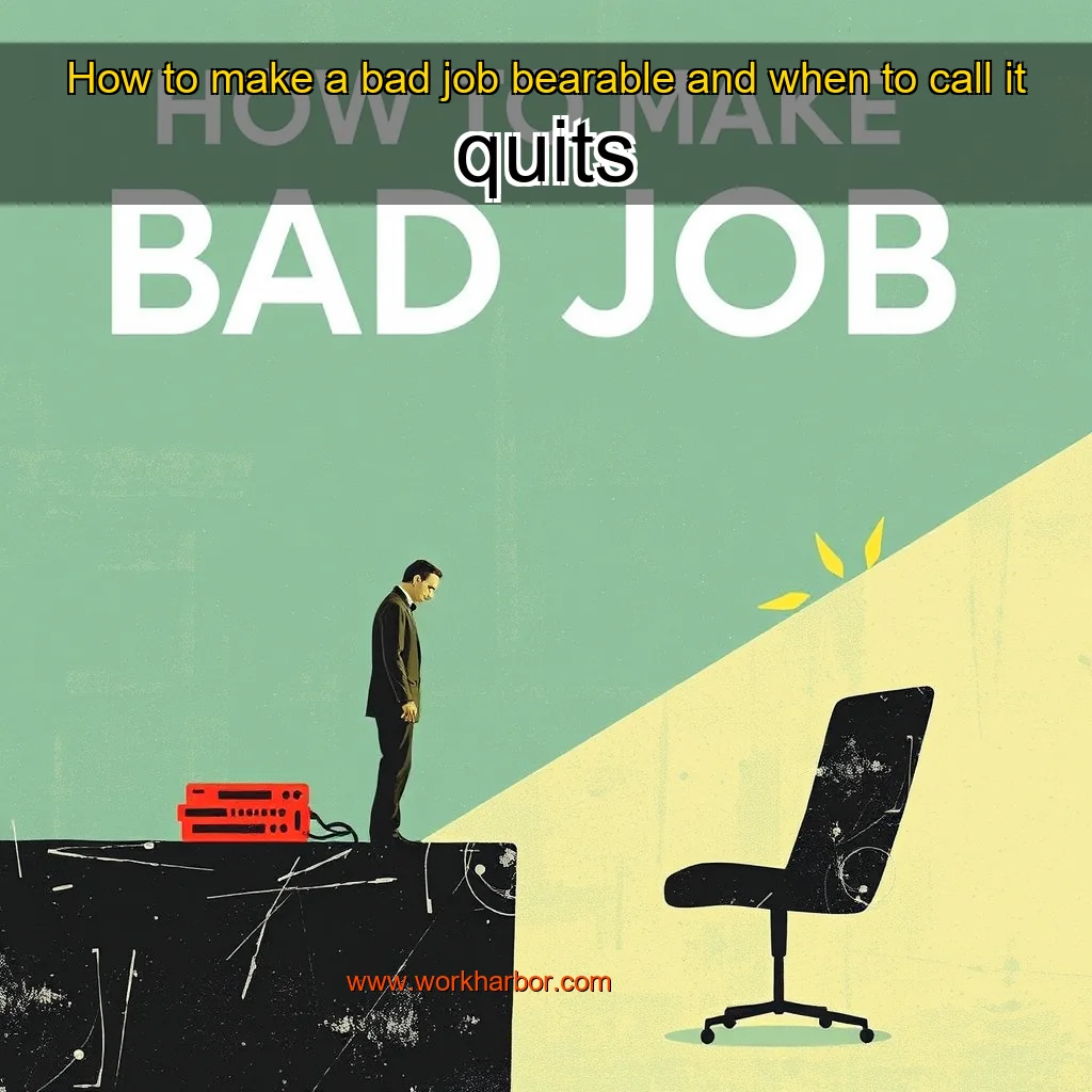 Read more about the article How to make a bad job bearable and when to call it quits