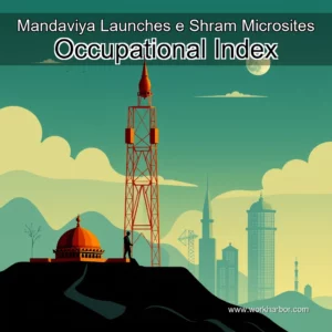 Read more about the article Mandaviya Launches e  Shram Microsites  Occupational Index
