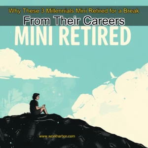 Read more about the article Why These 3 Millennials Mini  Retired for a Break From Their Careers
