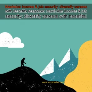 Read more about the article Maximize income & job security: diversify careers with benefits


 response: maximize income & job security: diversify careers with benefits!