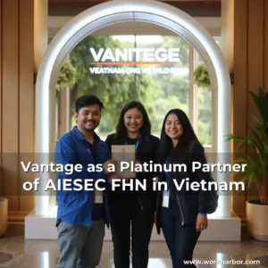 Read more about the article Vantage as a Platinum Partner of AIESEC FHN in Vietnam