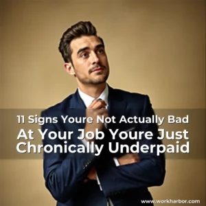 Read more about the article 11 Signs Youre Not Actually Bad At Your Job  Youre Just Chronically Underpaid