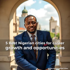 Read more about the article 5 Best Nigerian cities for career growth and opportunities