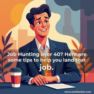 Read more about the article Job Hunting over 40? Here are some tips to help you land that job.