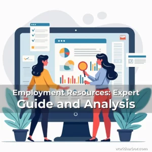 Read more about the article Employment Resources: Expert Guide and Analysis